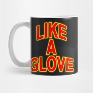 Like a glove Ace cool quote Mug